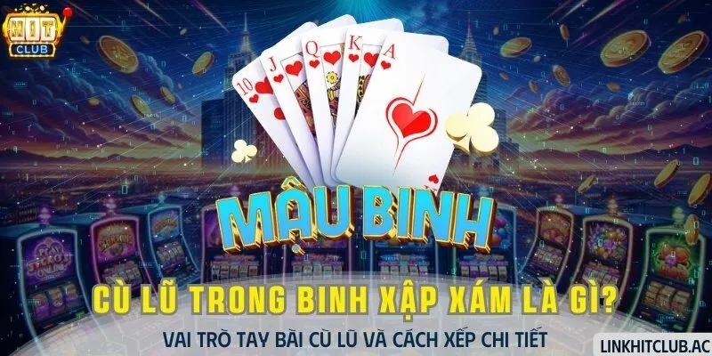 Cù Lũ Trong Binh Xập Xám - Vai Trò Và Cách Xếp Chi Tiết