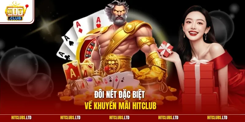 Đôi nét đặc biệt về khuyến mãi Hitclub