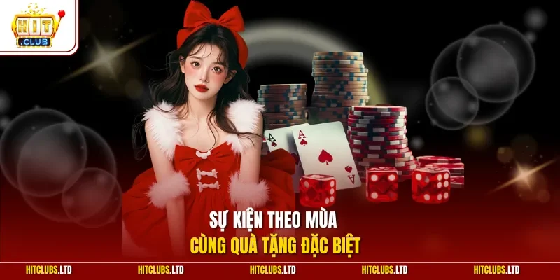 Sự kiện theo mùa cùng quà tặng đặc biệt